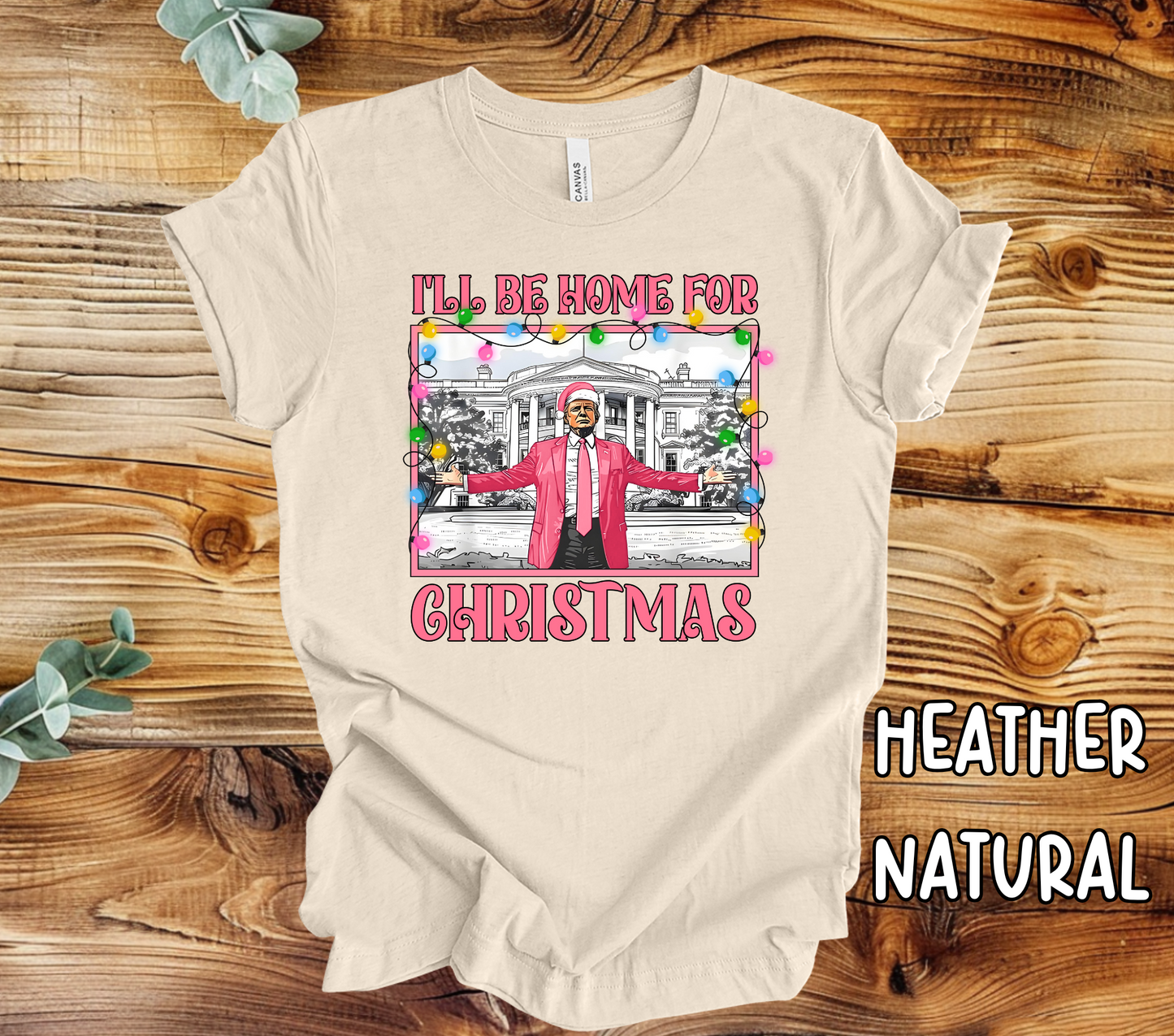 I'll be home for Christmas Trump T-shirt or Sweatshirt