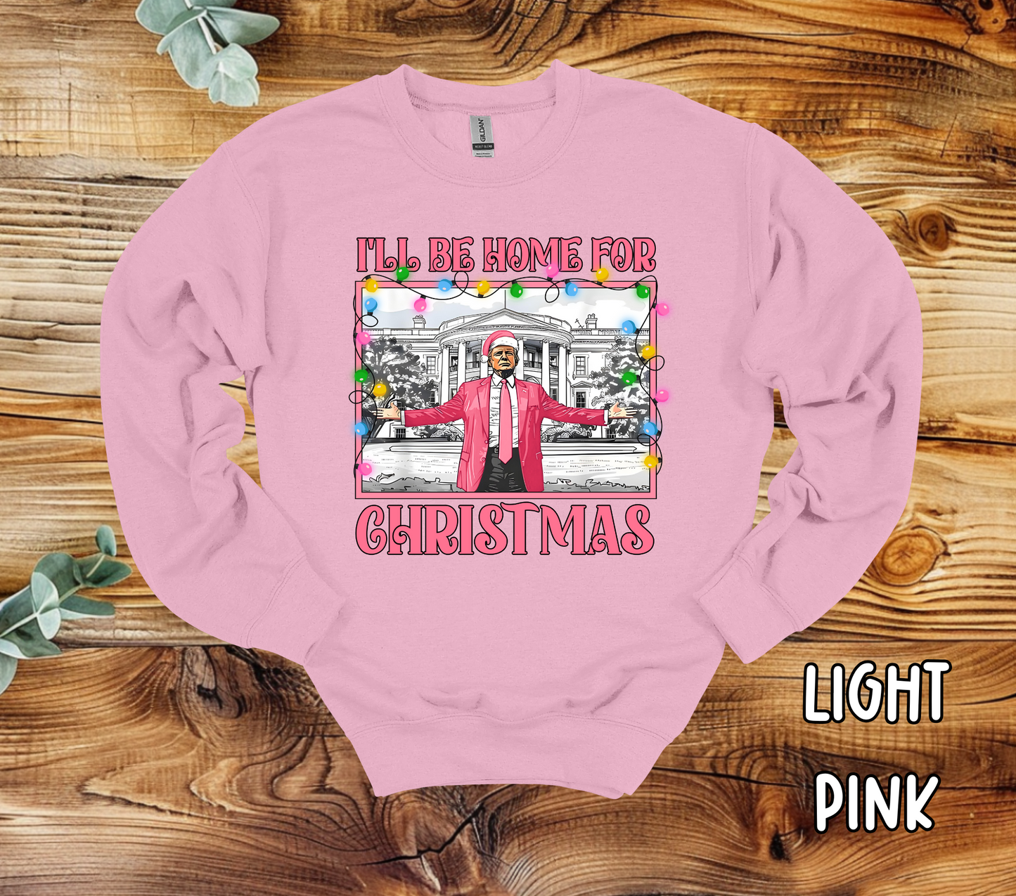 I'll be home for Christmas Trump T-shirt or Sweatshirt