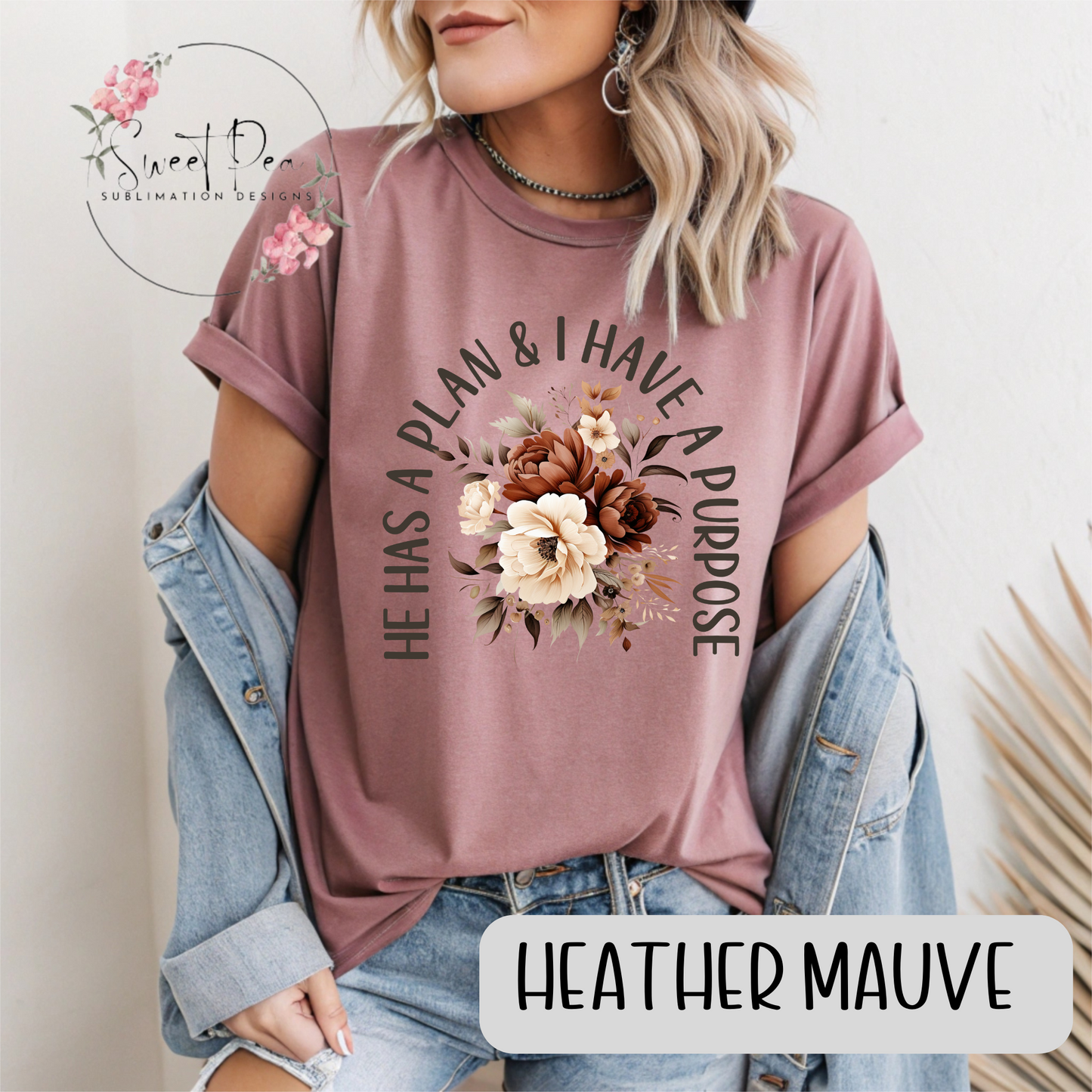 He has a Plan & I have a Purpose T-shirt or Sweatshirt