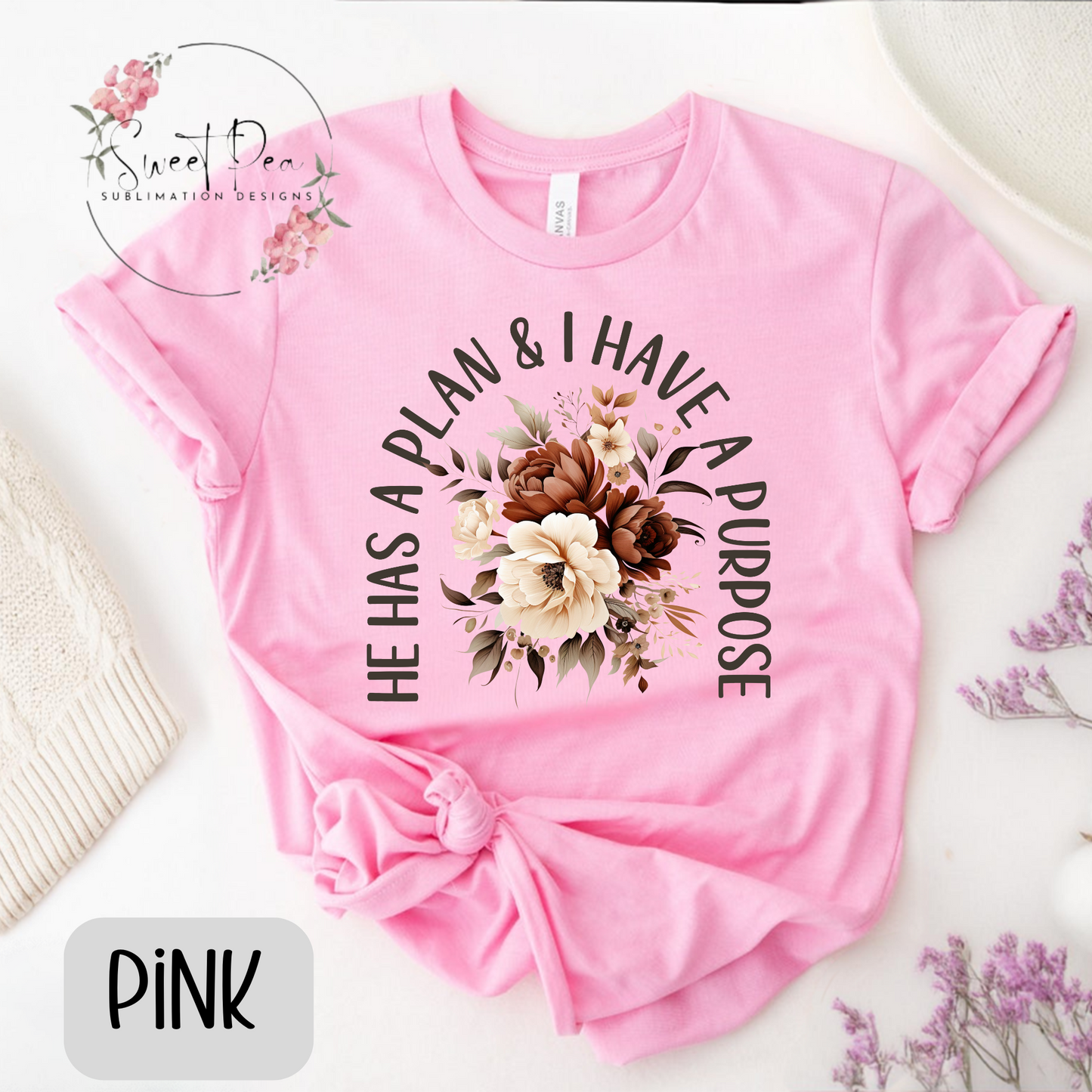 He has a Plan & I have a Purpose T-shirt or Sweatshirt
