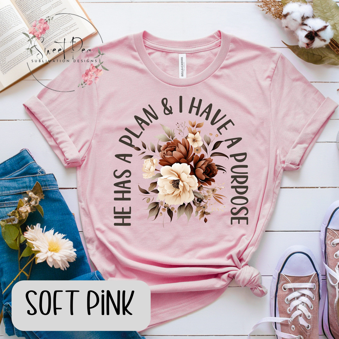 He has a Plan & I have a Purpose T-shirt or Sweatshirt