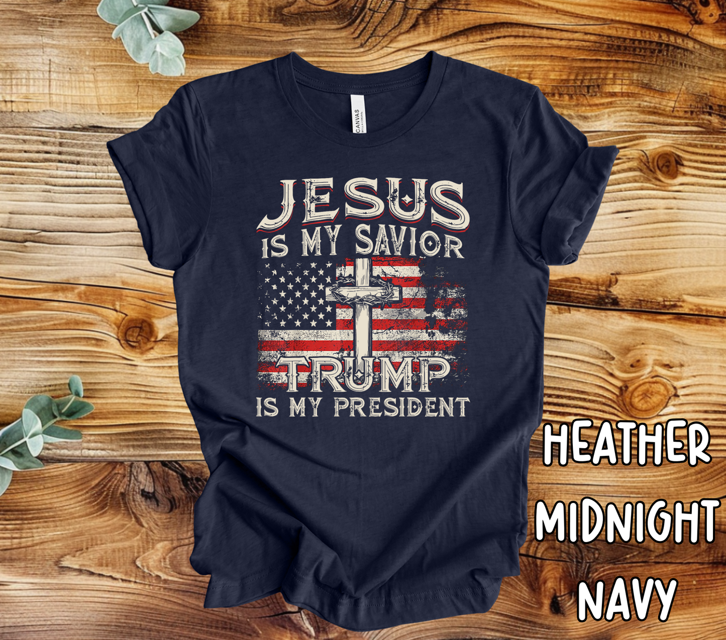 Jesus is my savior Trump is my president T-shirt or Sweatshirt