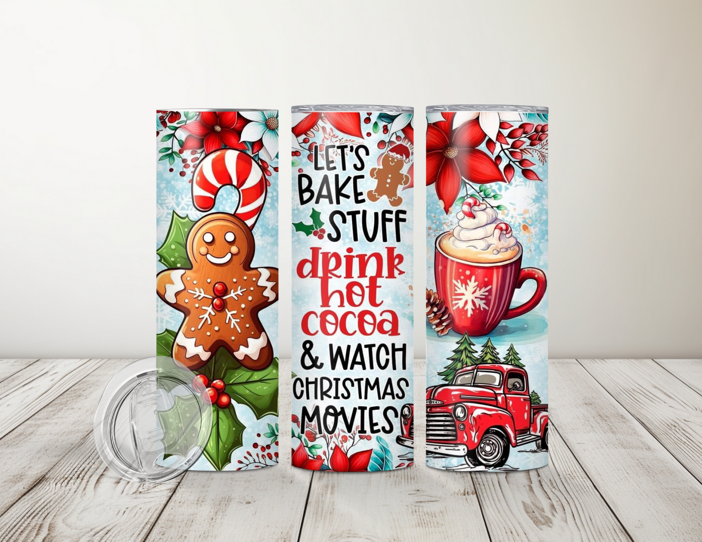 Let's Bake Stuff, Drink Hot Cocoa, & Watch Christmas Movies 20 oz Tumbler