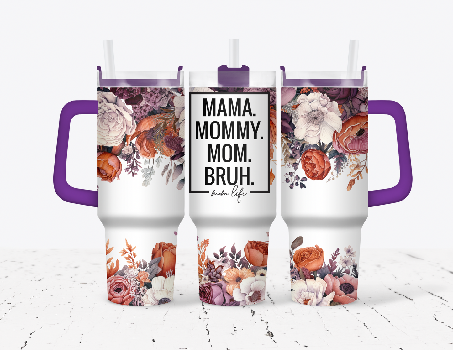 Mama Mommy Mom Bruh 40oz Tumbler with Handle