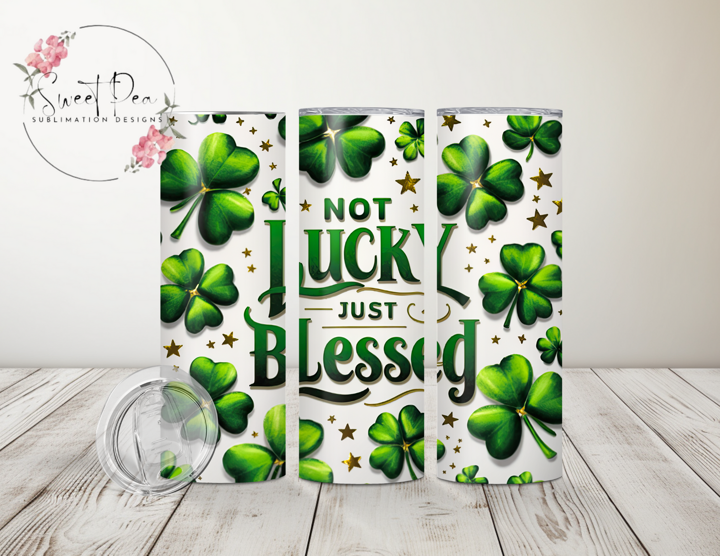 St Patrick's Day -Not Lucky Just Blessed 20oz Tumbler