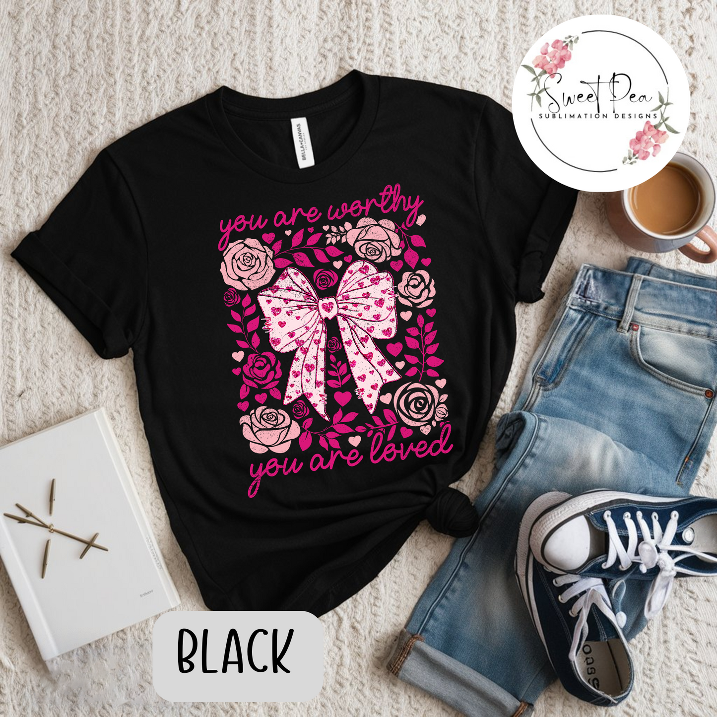 You are Worthy, you are Loved Valentine's Day T-shirt or Sweatshirt