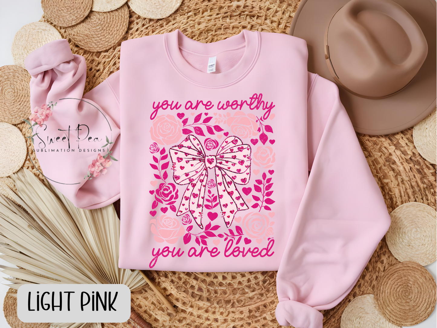 You are Worthy, you are Loved Valentine's Day T-shirt or Sweatshirt