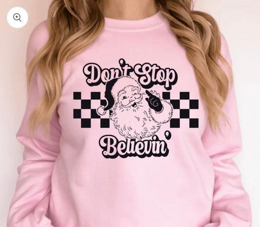 Don't Stop Believin' T-shirt or Sweatshirt