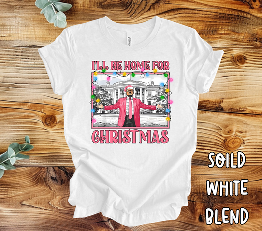 I'll be home for Christmas Trump T-shirt or Sweatshirt