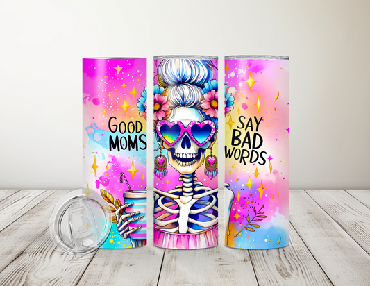 Good Moms Say Bad Words 20 oz Tumbler