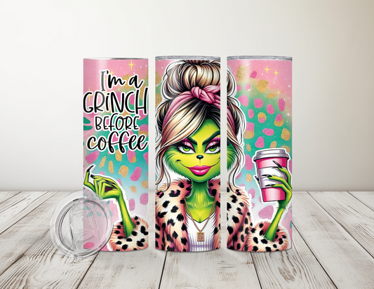 I'm a Grinch before Coffee 20 oz Tumbler