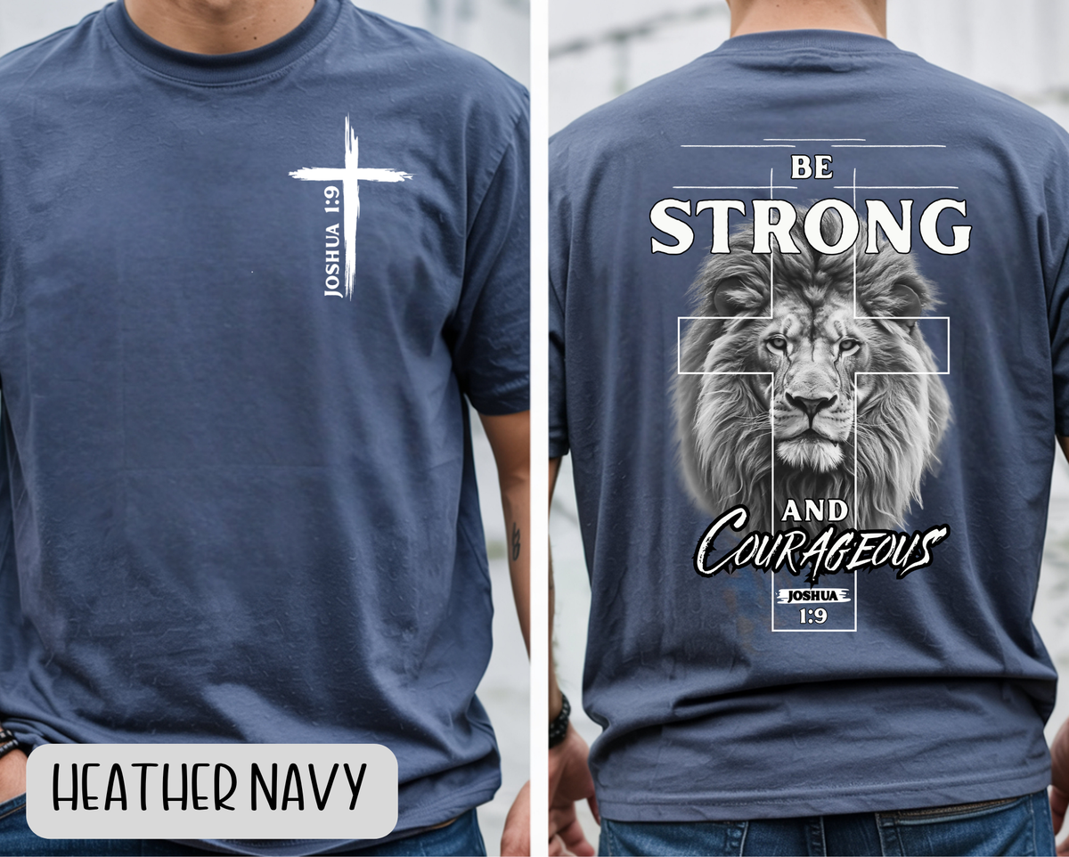 Be Strong and Courageous Josua 1:9 Christian Shirt - Gildan Brand