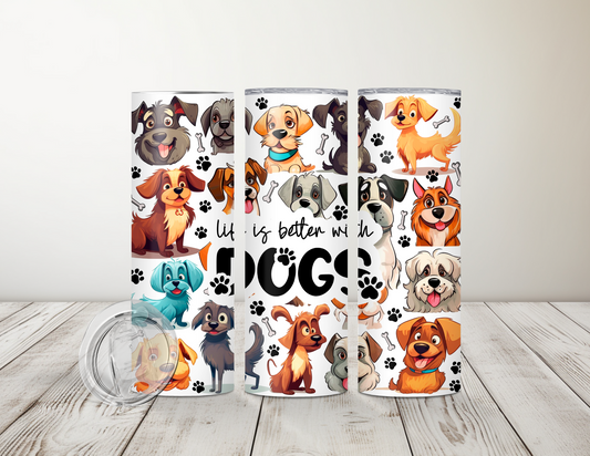 Life is Better with Dogs 20 oz Tumbler