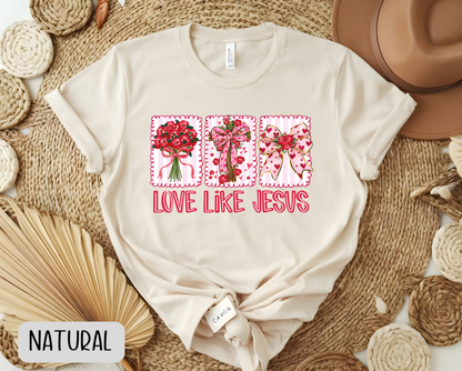 Love Like Jesus Valentines Shirt