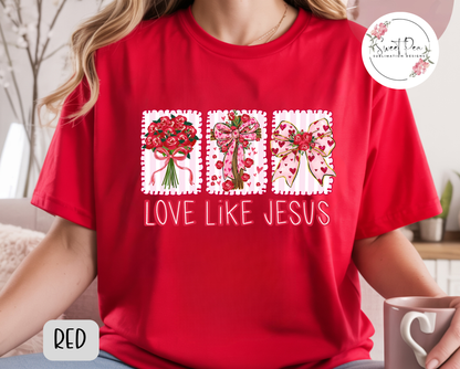 Love Like Jesus Valentines Shirt
