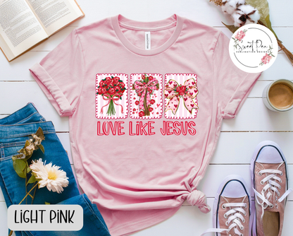 Love Like Jesus Valentines Shirt