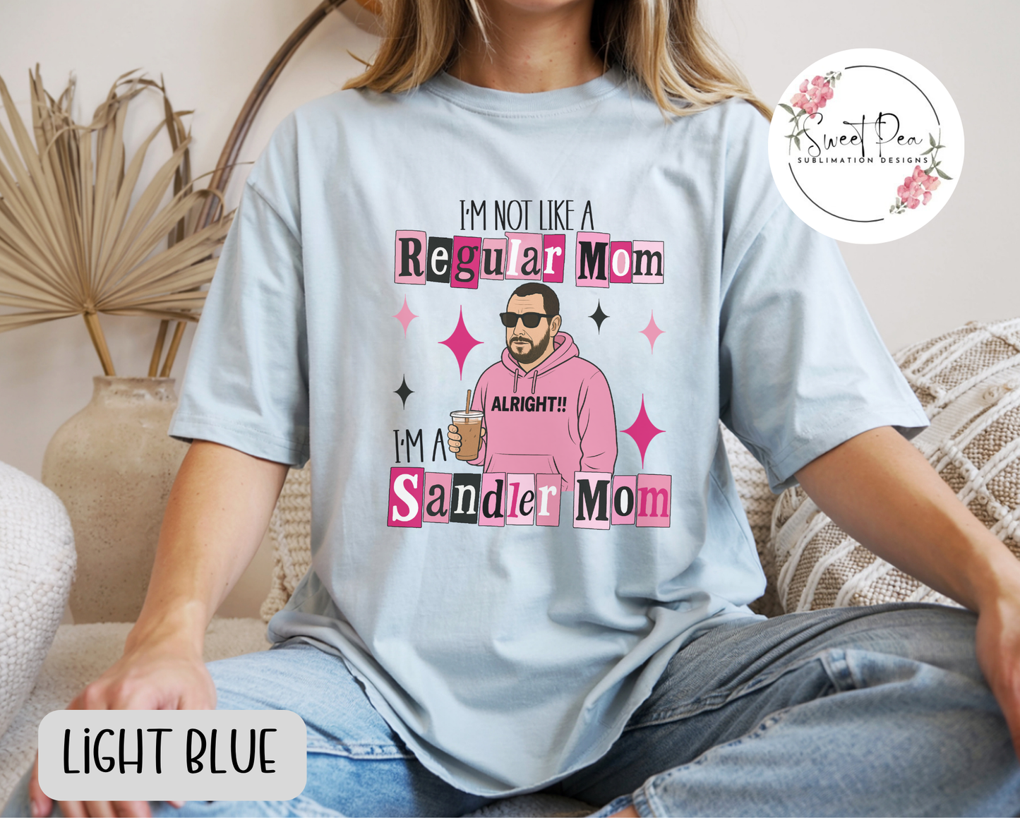 I'm A Sandler Mom Shirt