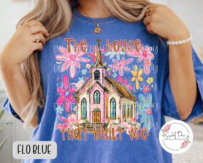 The House that Built Me Faith Shirt