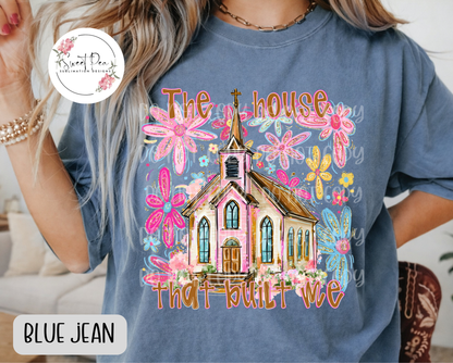 The House that Built Me Faith Shirt
