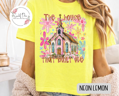 The House that Built Me Faith Shirt
