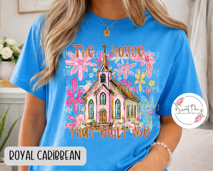 The House that Built Me Faith Shirt